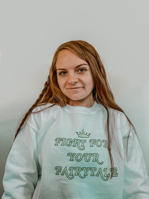 Fight for your fairytale sweatshirt SAMPLE
