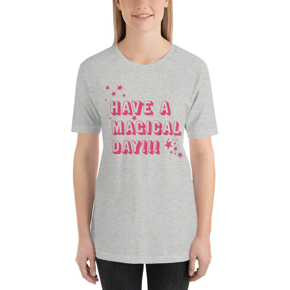 HAVE A MAGICAL DAY Short-Sleeve Unisex T-Shirt