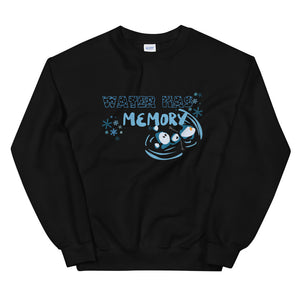Water Has Memory Unisex Sweatshirt