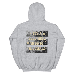 It's A Good Week to go to the Parks Unisex Hoodie